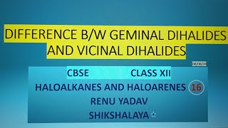 Difference between Geminal Dihalides and Vicinal Dihalides [upl. by Finah]