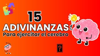 15 Adivinanzas para ejercitar tu cerebro 🧠  ¿Cuántas podrás adivinar [upl. by Chi883]