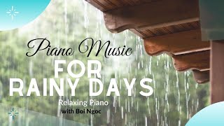 Piano Music For Rainy Days  Chọn lọc cho ngày mưa with lyrics  Bội Ngọc Piano [upl. by Coad]