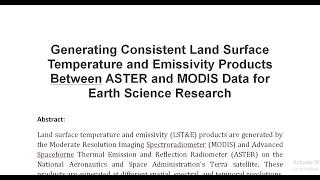 Generating Consistent Land Surface Temperature and Emissivity Products Between ASTER and MODIS Data [upl. by Peterson]