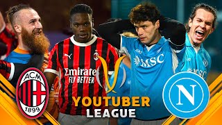 MILAN  NAPOLI ⚽️🏆 YOUTUBER LEAGUE  GIORNATA 2 [upl. by Oned629]