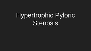 Hypertrophic Pyloric Stenosis [upl. by Boeke369]