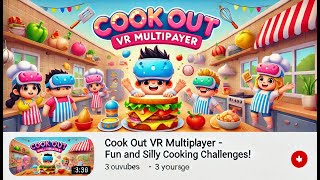 Cook Out VR Multiplayer Fun  Crazy Kitchen Challenges in Virtual Reality [upl. by Grenier]