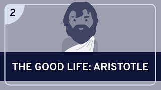 PHILOSOPHY  The Good Life Aristotle HD [upl. by Hnil]