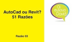 51 razões para mudar do AutoCAD para o Revit 03 [upl. by Ttcos822]