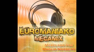 Maglio Nordetti  Euromaniako Megamix 2006 [upl. by Oletha]