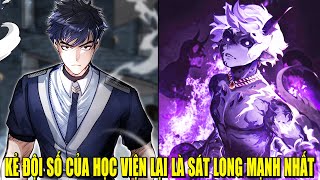 KẺ ĐỘI SỔ CỦA HỌC VIỆN TRỞ THÀNH SÁT LONG MẠNH NHẤT  REVIEW PHIM TRUYỆN TRANH HAY [upl. by Kunin260]