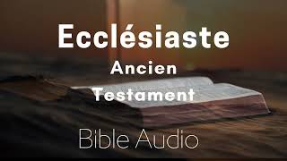 Ecclésiaste audio Bible en français complet mp3 audio [upl. by Isyak]