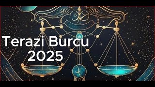 Terazi Burcu 2025 [upl. by Saixela]