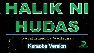 Wolfgang  Halik Ni Hudas karaoke version [upl. by Jose]