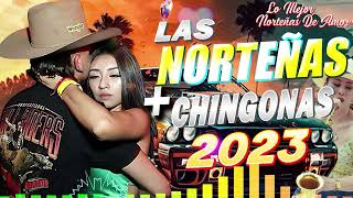 Las Norteñas Más Chingonas del 2023💃🏽 Norteñas Mix 💃🏽 Cumbias norteñas 2023 [upl. by Dietsche]