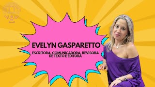 Podfritas Oficial  Evelyn Gasparetto  Escritora Comunicadora Revisora de Texto e Editora [upl. by Brigida]