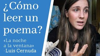 ¿Cómo leer un poema quotLa noche a la ventanaquotLuis Cernuda [upl. by Eiznekcam133]