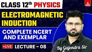 Class 12 Physics  Electromagnetic Induction  Complete NCERT and Exemplar  By Gajendra Sir [upl. by Jenei949]