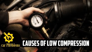 5 Causes of Low Compression  How to Fix Low Compression [upl. by Enovaj705]