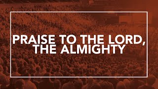 Praise to the Lord the Almighty • T4G Live II Official Lyric Video [upl. by Hnilym]