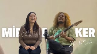 Miracle Worker Cover Song  BenampCristin [upl. by Helen]