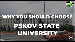 PSKOV STATE UNIVERSITY The Best Choice For MBBS In Russia [upl. by Eetak]