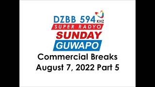 Sunday Guwapo Commercial Breaks August 7 2022 Part 5 [upl. by Ronal488]