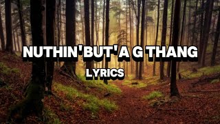 Nuthinbuta G thangLyrics by DrDRE amp Snoop Dogg [upl. by Yelyah]