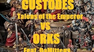 Custodes Talons of the Emperor vs Orks Battle Report Warhammer 40k New Custodes Codex and points [upl. by Lleinad]