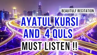 Beautiful Ayatul Kursi  Surah Four 4 Quls  Surah al Kafiroon  Ikhlas  AlFalaq  An Nas [upl. by Teilo904]