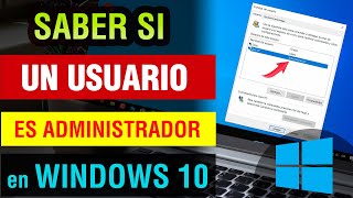 Como saber si mi Usuario es Administrador Windows 10 2024 [upl. by Funk133]