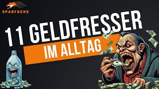 Die 11 größten Geldfresser im Alltag [upl. by Octavian344]