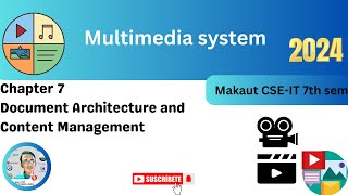 Unit 7 Document Architecture and Content Management▶️Multimedia System makaut examaktumultimedia [upl. by Arabella]