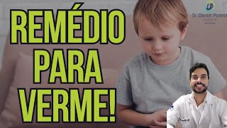 Remédio para verme infantil [upl. by Pirzada]