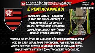 Podcast nº 66  É Pentacampeão Filipe Luís é o cara [upl. by Sibbie]