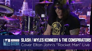 Slash ft Myles Kennedy amp the Conspirators Cover “Rocket Man” on the Stern Show [upl. by Nwahsram]