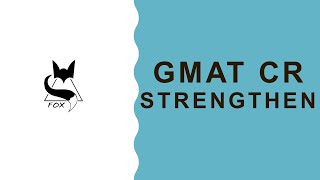 LESSON 7 GMAT CRITICAL REASONING  STRENGTHEN [upl. by Meehyrb374]