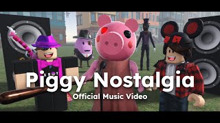 Piggy Nostalgia Official Music Video [upl. by Carrelli557]