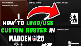 Madden 25  How To Load and Use Custom Roster For Franchise [upl. by Yrek957]