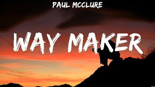 Paul McClure Way Maker Lyrics Brandon Lake HILLSONG UNITED Elevation Worship 7 [upl. by Cerellia584]