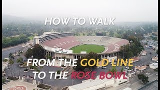 How To Walk from the Gold Line to the Rose Bowl [upl. by Ashleigh335]