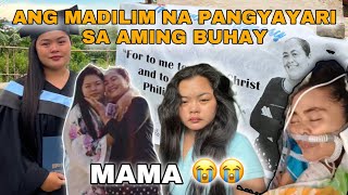 ANG MASAKLAP NA PAG PANAW NG AKING MAMA 😭MADILIM NA PANGYAYARI SA AMING BUHAY [upl. by Anhoj]