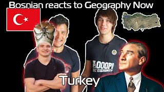 Bosnian reacts to Geography Now  TURKEY Türkiye [upl. by Waller]