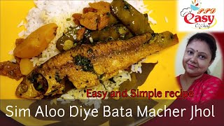 Sim Aloo diye Bata Macher JholBata Fish Curry with Flat BeansBengali Macher jholppdeasycooking2478 [upl. by Derk832]