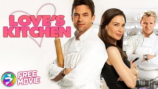 LOVES KITCHEN  Romantic Comedy  Claire Forlani Dougray Scott Gordon Ramsay  Free Full Movie [upl. by Adnawal976]