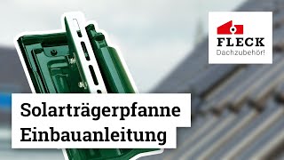 FLECK Dachzubehör  SolarTrägerpfanne Einbauanleitung [upl. by Sheley381]