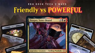 Prosper TomeBound MTG EDH Deck Tech 2 Ways  Friendly vs Powerful [upl. by Okun]