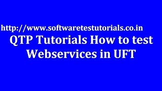 QTP Tutorials How to test Webservices in UFT [upl. by Mert]