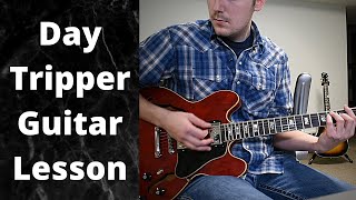 Day Tripper Guitar Lesson [upl. by Innavoig]