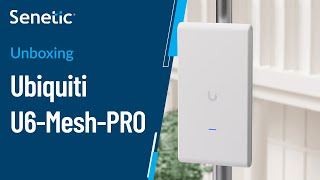 Ubiquiti U6MeshPRO Unboxing  Senetic  UniFi [upl. by Shoshanna]