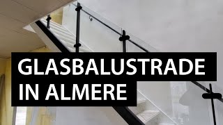 Glazen balustrade langs trapgat en trap in Almere [upl. by Meibers]