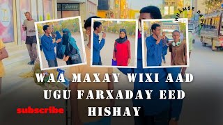 waa maxay wixi ugu aad ugu farxaday eed hishay [upl. by Mareld126]