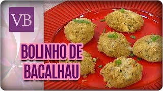 Receita de Bolinho e Escondidinho de Bacalhau  Você Bonita 221217 [upl. by Aneej]