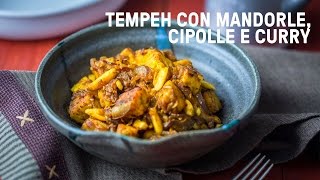 Tempeh con cipolle curry e mandorle [upl. by Zandra199]